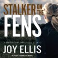 Stalker on the Fens: DI Nikki Galena Series, Book 5