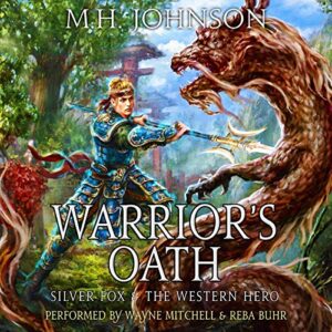 Silver Fox & the Western Hero: Warriors Oath: A LitRPG/Wuxia Novel, Book 4