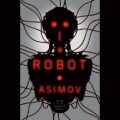 I, Robot: Robots, Book 0.1