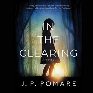 In the Clearing: A Novel