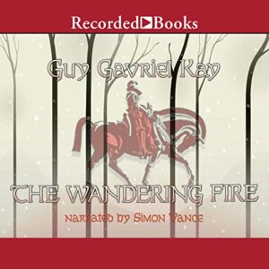 The Wandering Fire: Fionavar Tapestry, Book 2