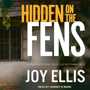 Hidden on the Fens: DI Nikki Galena Series, Book 11