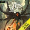 From Cold Ashes Risen: The War Eternal, Book 3