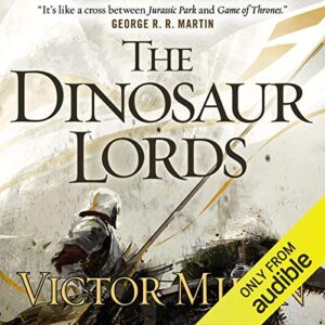 The Dinosaur Lords: Dinosaur Lords, Book 1