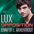 Opposition: A Lux Novel, Book 5