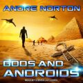 Gods and Androids