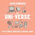 The Ultimate University Survival Guide: The Uni-Verse