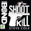 Shoot to Kill: Young Bond, Book 6