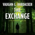 The Exchange: A Dylan Thomas Thriller