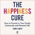 The Happiness Cure