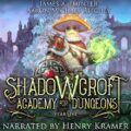 Shadowcroft Academy for Dungeons: Year One
