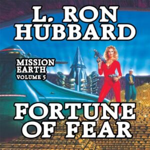 Fortune of Fear: Mission Earth, Volume 5