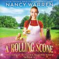A Rolling Scone: The Great Witches Baking Show, Book 3
