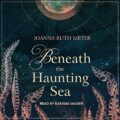 Beneath the Haunting Sea
