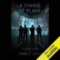 A Change of Plans: A Short Story