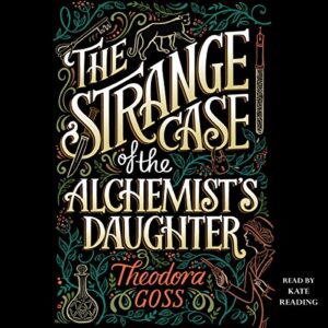 The Strange Case of the Alchemists Daughter