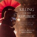 Killing for the Republic