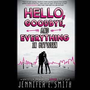 hello goodbye and everything in between based on book