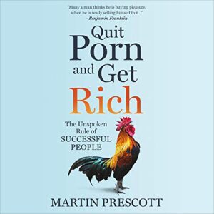 Quit Porn and Get Rich