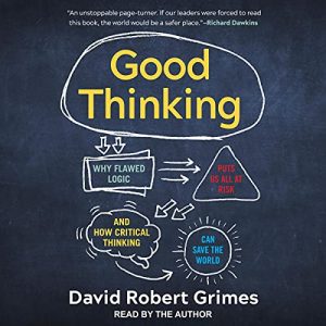 Good Thinking: Why Flawed Logic...