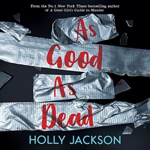 As Good as Dead: A Good Girls Guide to Murder, Book 3