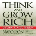 Think and Grow Rich - Original Classic Version
