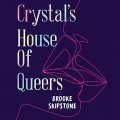 Crystals House of Queers