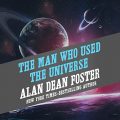 The Man Who Used the Universe