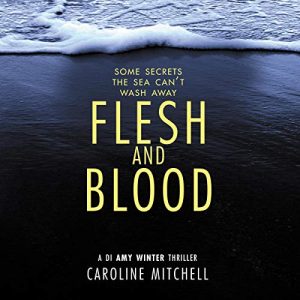 Flesh and Blood: A DI Amy Winter Thriller