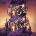 The Troubled Girls of Dragomir Academy