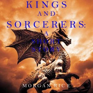 Kings and Sorcerers: A Short Story