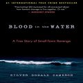 Blood in the Water: A True Story of Small-Town Revenge