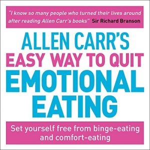 Allen Carrs Easy Way to Quit Emotional Eating
