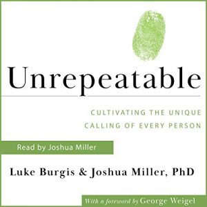 Unrepeatable: Cultivating the Unique Calling of Every Person