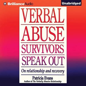 Verbal Abuse: Survivors Speak Out