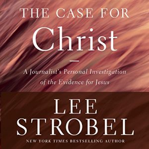 The Case for Christ, Revised & Updated