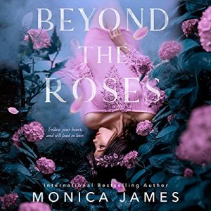 Beyond the Roses