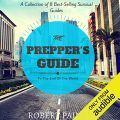 The Preppers Guide to the End of the World