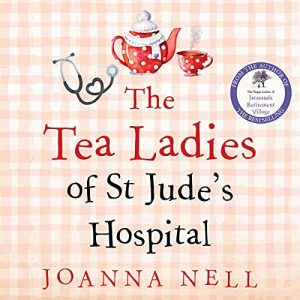 The Tea Ladies of St Judes Hospital