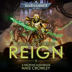 The Twice-Dead King: Reign