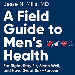 A Field Guide to Mens Health