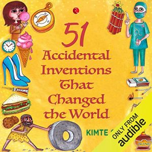 51 Accidental Inventions That Changed The World