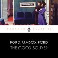The Good Soldier: Penguin Classics