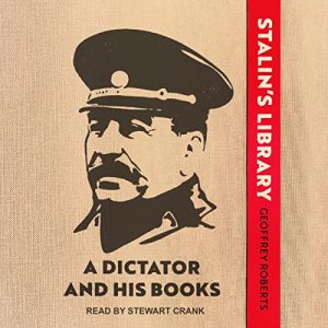 Stalins Library: A Dictator and His Books