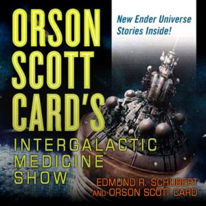 Orson Scott Cards Intergalactic Medicine Show