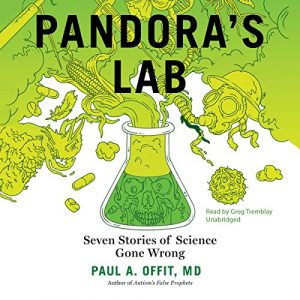 Pandoras Lab: Seven Stories of Science Gone Wrong