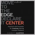 Move to the Edge, Declare It Center