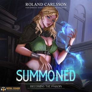 Summoned: Becoming the Paladin