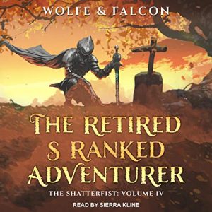 The Retired S Ranked Adventurer, Volume IV