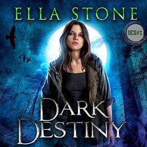 Dark Destiny: The Dark Creatures Saga
